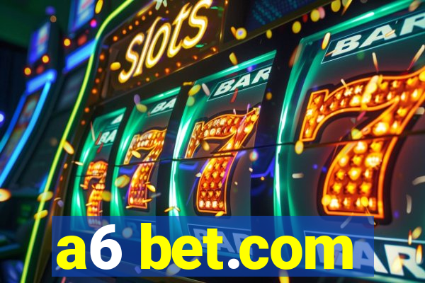 a6 bet.com